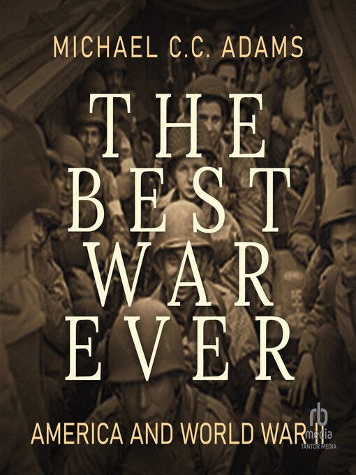 Title details for The Best War Ever by Michael C.C. Adams - Available